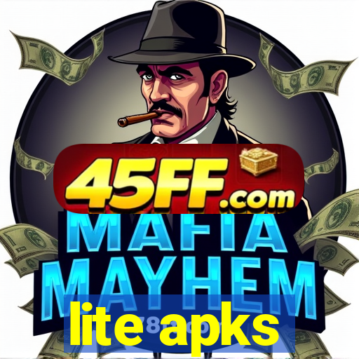 lite apks